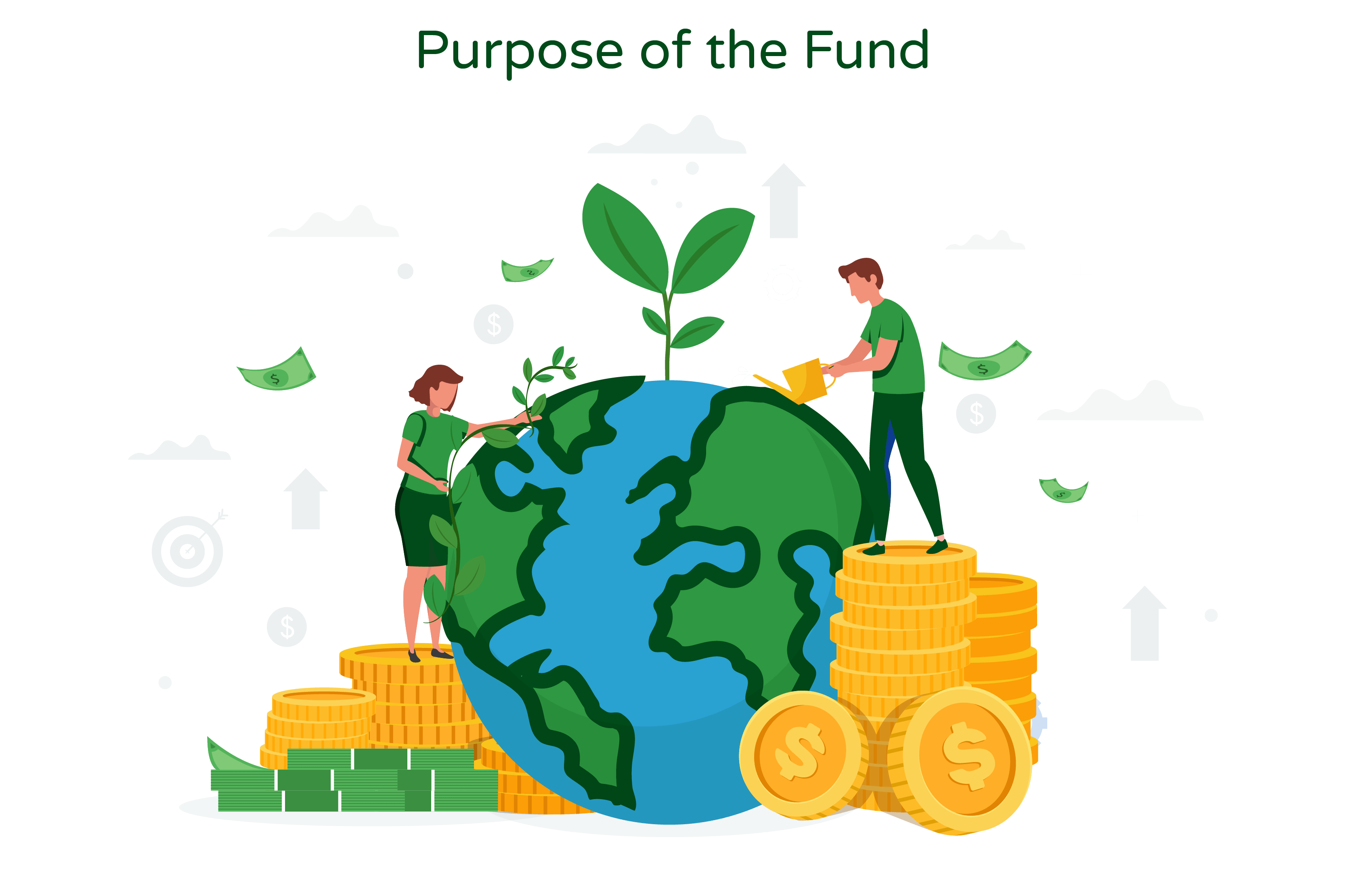 Illustration titled 'Purpose of the Fund.' The illustration depicts two people watering a globe using funds. The individuals symbolize the allocation of financial resources towards global initiatives. On the top of the globe, there are leaves, representing the nurturing and sustainable growth that can be achieved through the proper use of funds. The illustration represents the purpose of the fund as a means to support and foster positive environmental and societal outcomes on a global scale.