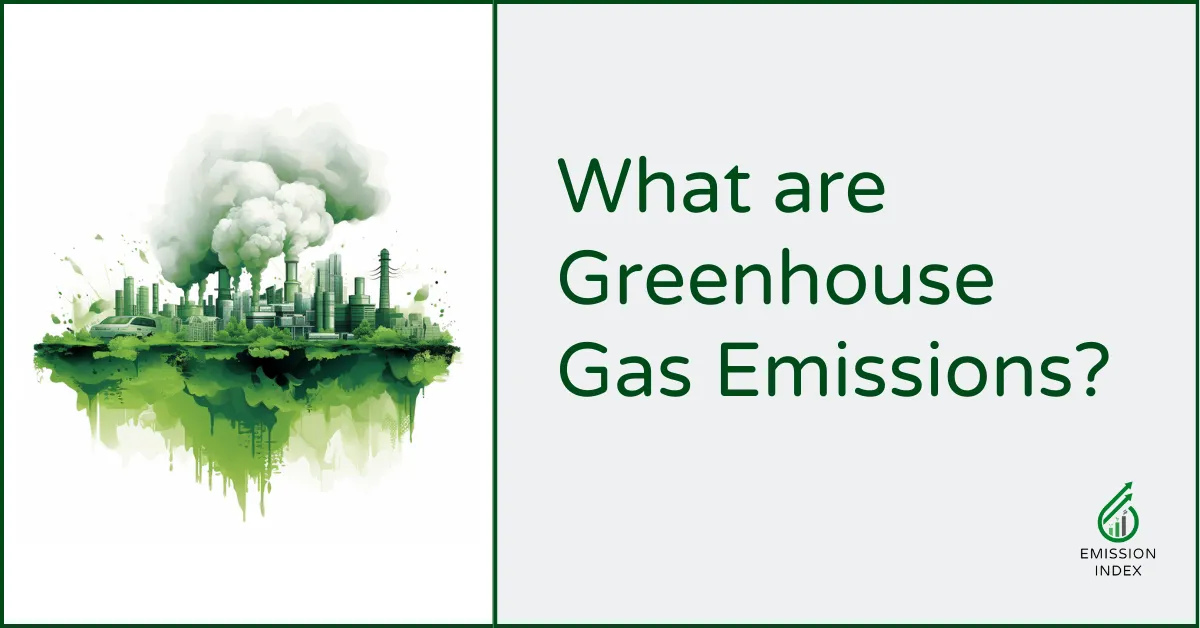 What Are Greenhouse Gas Emissions?